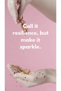 Glitter falls from one hand to another against a pink background with the text “Call it resilience, but make it sparkle.” Symbolizes healing, strength, and creative rebirth.